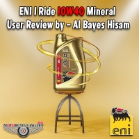 ENI I Ride 10W40 Mineral User Review by – Al Bayes Hisam